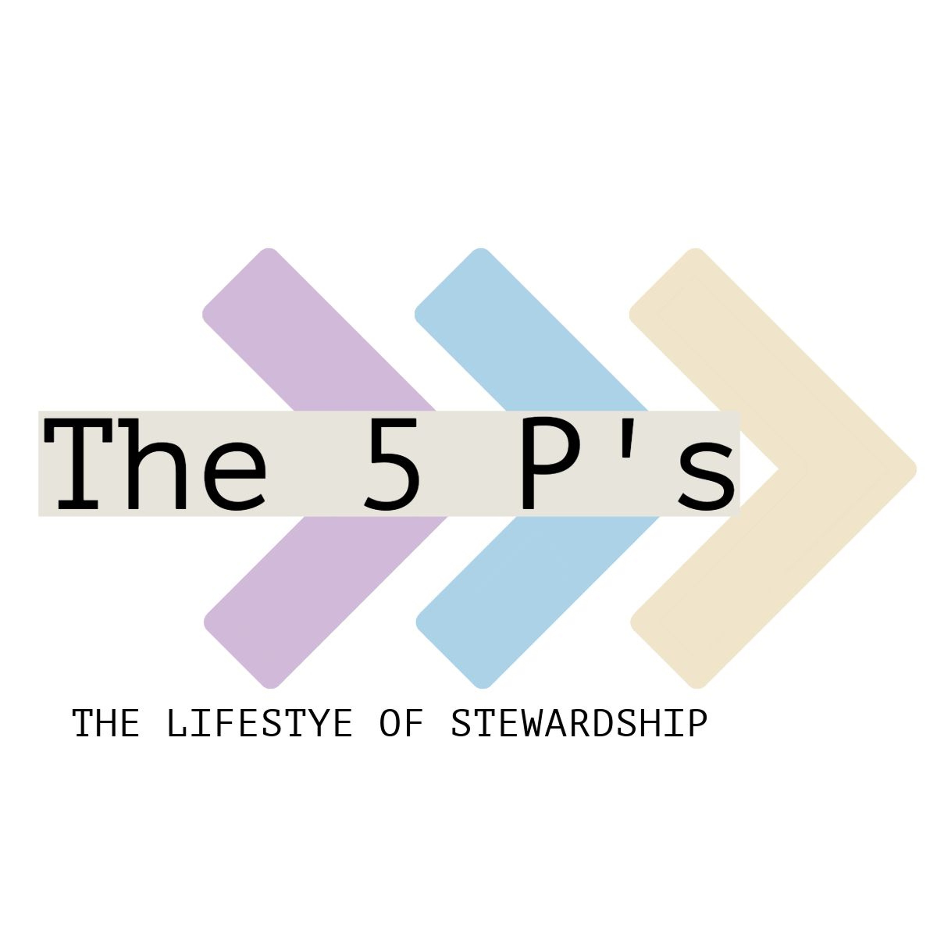 A Lifestyle of Stewardship - The 5 P's episode artwork