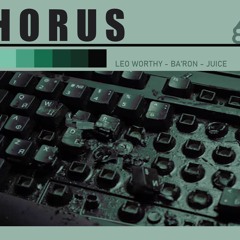 c h o r u s - ft Ba'ron x Juice [prod. by Freak Mason]