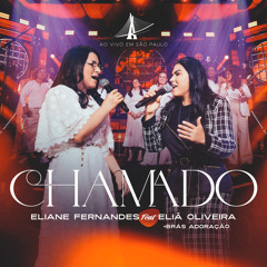 Chamado - Ao Vivo em São Paulo (feat. Brás Adoração & Eliã Oliveira)