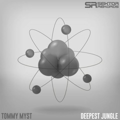 Deepest Jungle - Tommy Myst Rework