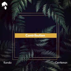 Kondo, Gentleman - Contribution (Original Mix)