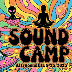 Aftrnoondlite - Sound Camp 9/25/2025