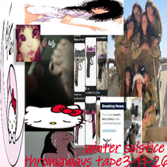 winter solstice throwaways tape3-11-26