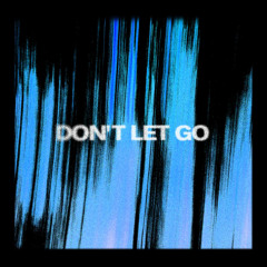 Don't let go