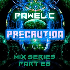 Precaution Mix Series Part 26 - Pawel C