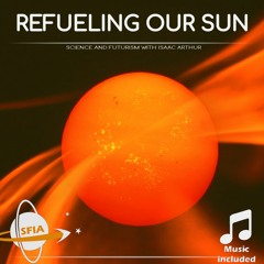 Refueling Our Sun