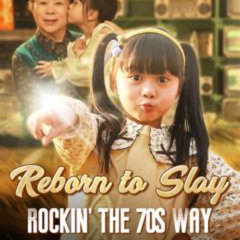 Reborn to Slay, Rockin' the 70s Way; Dramabox FULL #v2KC1