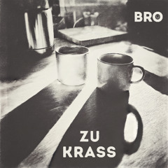 Zu krass