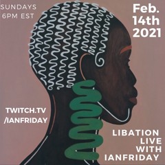 Libation Live with Ian Friday 2-14-21