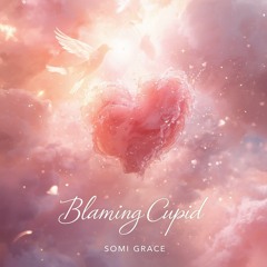 Blaming Cupid