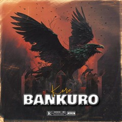 Kuró - Bankuro (Prod. MAK Double)