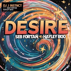 Dj j instinct - Desire Feat. Seb Fortan & Hayley Boo