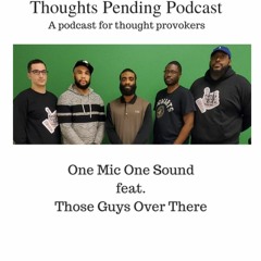 One Mic One Sound Feat. Those Guys Over There