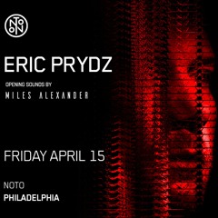 Opening set for Eric Prydz at NOTO, Philadelphia