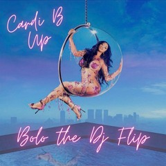 CARDI B - UP (BOLO FLIP) [FREE DL] [SKIP TO 30 SEC]