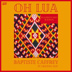 Baptiste Caffrey - Oh Lua (Kashovski Remix) AFRO HOUSE