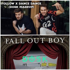 Zedd & Martin Garrix & Fall Out Boy - Follow x Dance Dance (Dosk Mashup)