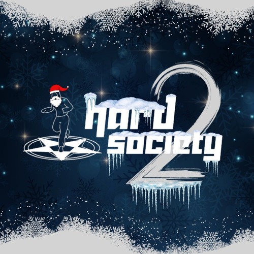 SANTA SOCIETY | HARD SOCIETY 2.0 CREW | Coarsection x Brain Crusher x Silent Killer