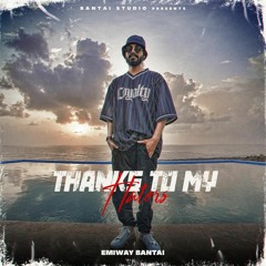 EMIWAY_-_THANKS_TO_MY_HATERS_(OFFICIAL_MUSIC_VIDEO)(256k).mp3