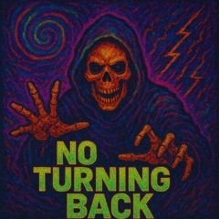 No Turning Back