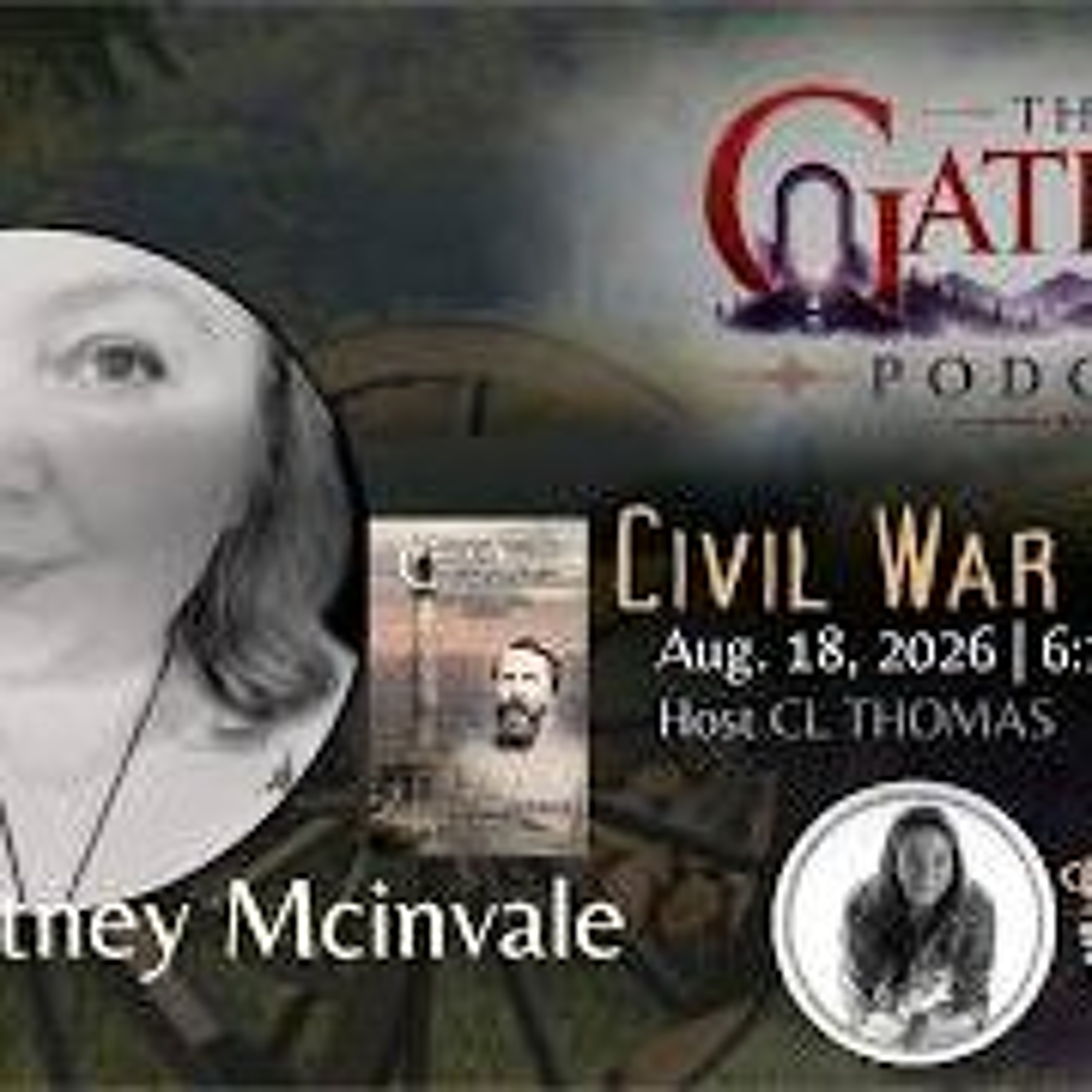 The Gateway Podcast _ Courtney Mcinvale_ Civil War Ghosts episode artwork