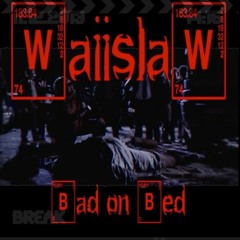 waiislaw - bad on bed (free, not for profit)