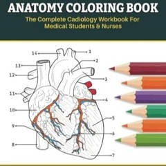 🍕[PDF-EPub] Download Cardiovascular Anatomy Coloring Book - The Complete Cardiology Workboo 🍕