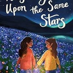 Read [KINDLE PDF EBOOK EPUB] Wishing Upon the Same Stars by Jacquetta Nammar Feldman 💕