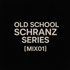 Old School Schranz Series [MIX01]