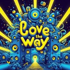 CQR - Love The Way (wip)