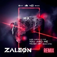 You And Me [ZALEØN Remix]