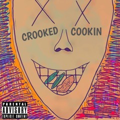 CROOKED COOKIN(Feat. $PEAK EZ)(Prod. LethalNeedle)