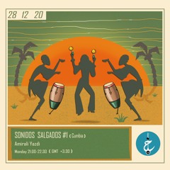 Sonidos Salgados with Amirali - Episode 1 (Cumbia)