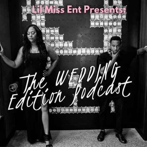 LME Presents The Wedding Edition Episode 30- Thirty Days In