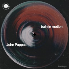 John Pappas - Train In Motion (preview)