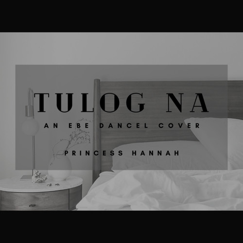 Tulog Na (Cover)