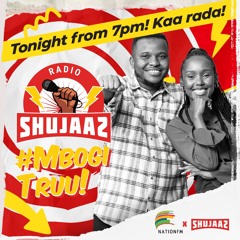 Shujaaz Radio show | Nation FM Live EP 2