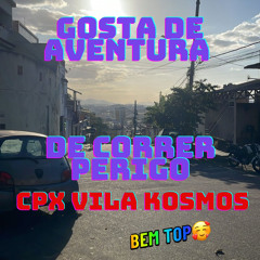 GOSTA DE AVENTURA DE CORRER PERIGO VILA KOSMOS  - MC TH - MC PK DA PENHA - DJ JR DA FÉ