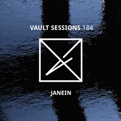 Vault Sessions #184 - JANEIN