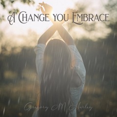 A Change You Embrace