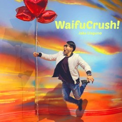 WaifuCrush! (SugarCrash! Anime & Weeb Edition) OFFICIAL