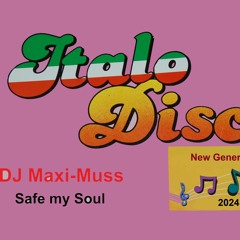 Safe My Soul New Italo Disco Mix Offizieller Start der Single am 27.4.24