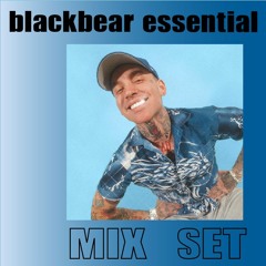 'Blackbear' essential mix