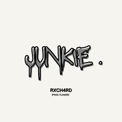 junkie (prod. flower)