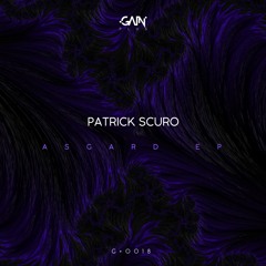 PREMIERE: Patrick Scuro - Asgard (Original Mix) [Gain Plus]