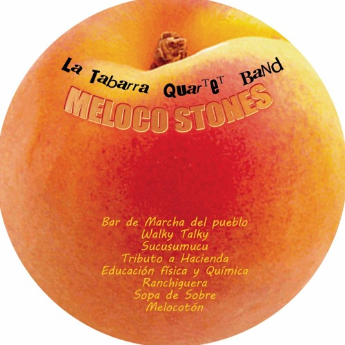 Stream 08. Melocotón [La Tabarra Quartet Band→ Meloco Stones] by