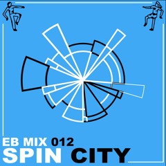 Electric Boogaloo Mix 012: Spin CIty