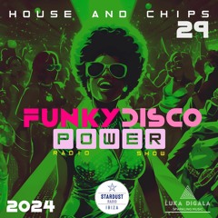 Funky Disco Power Radio Show for ISDR | House And Chips Session #29