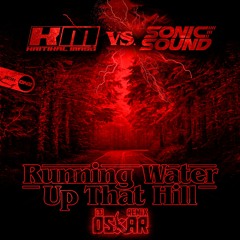 Kritikal Mass Vs. Sonic Sound - Running Water Up That Hill Dj Oskar Remix