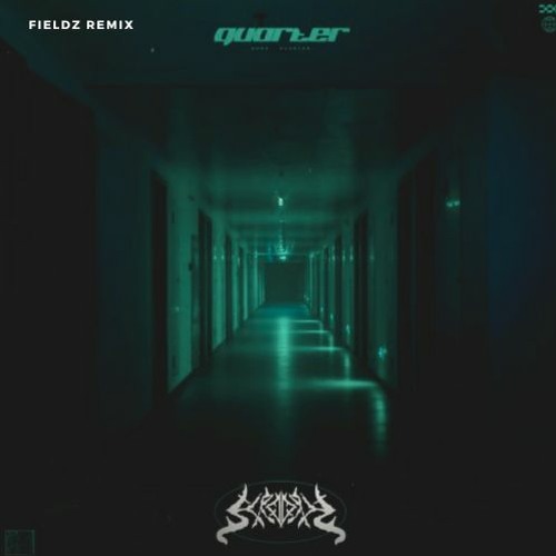 SCRD - QUARTER (FIELDZ REMIX) (FREE DL)